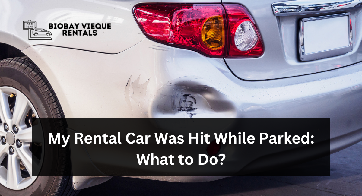 My Rental Car Was Hit While Parked: What to Do?
