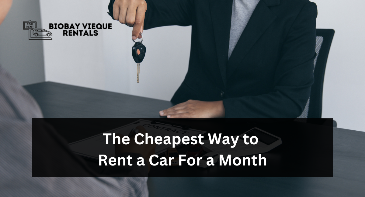 The Cheapest Way to Rent a Car For a Month
