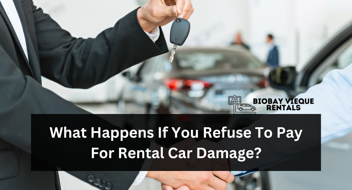What Happens If You Refuse To Pay For Rental Car Damage?